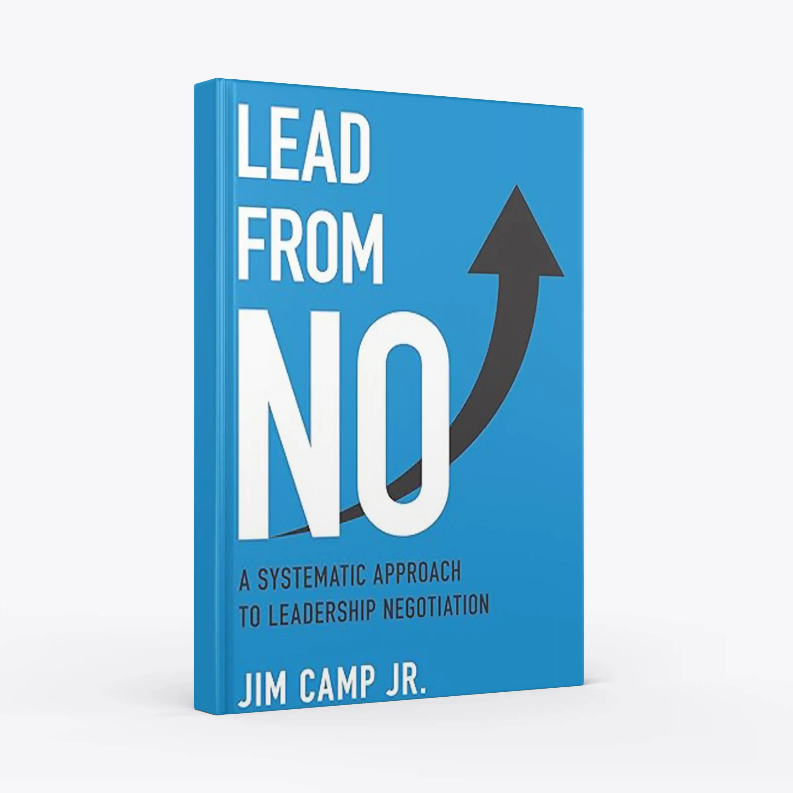 Lead from No: A Systematic Approach to Leadership Negotiation